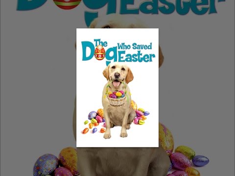 The Dog Who Saved Easter