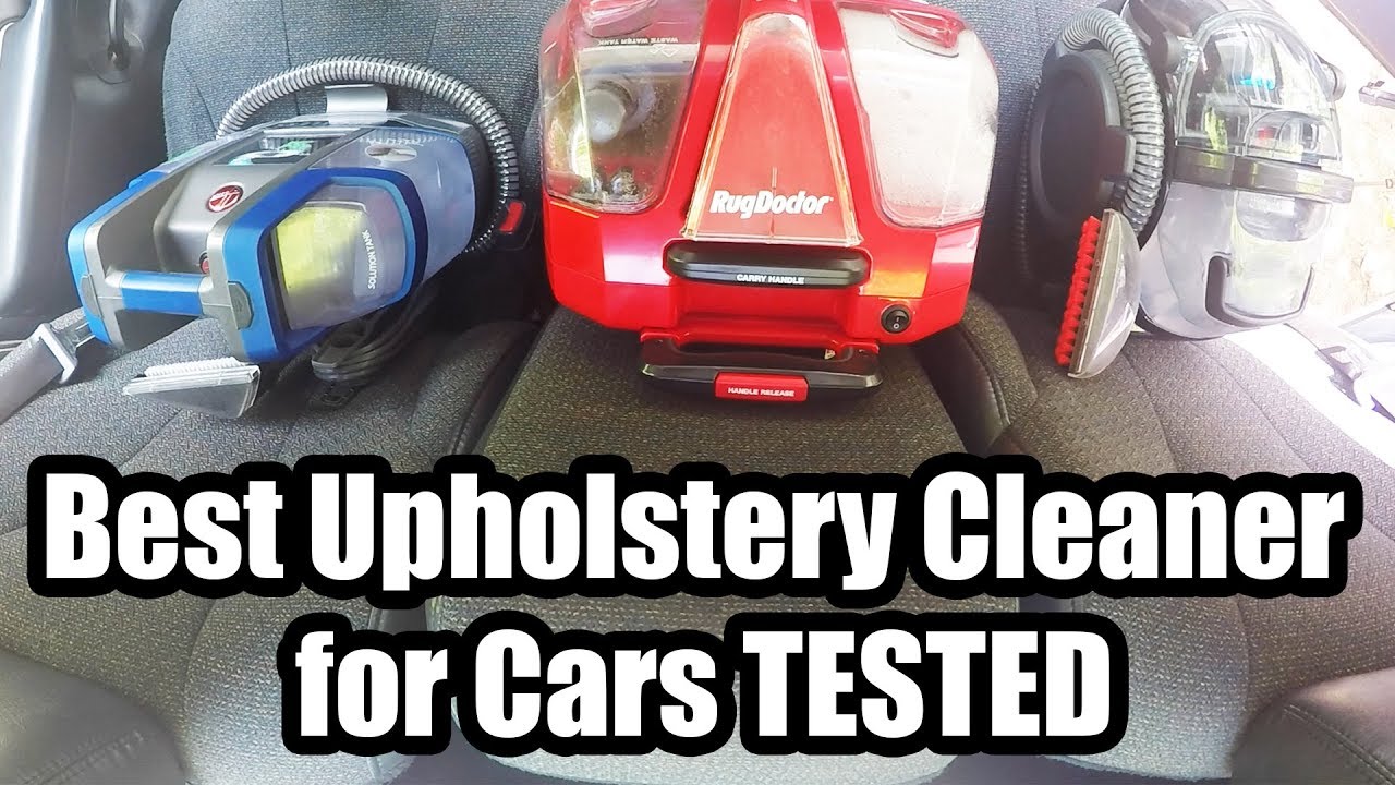 Best Upholstery Cleaner for Cars – 2018