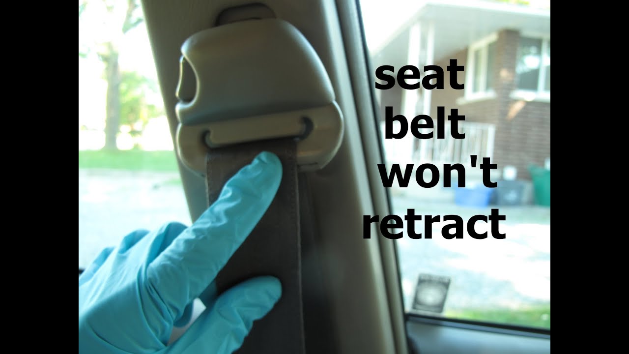 Seat Belt Won’t Retract ● Easy Fix